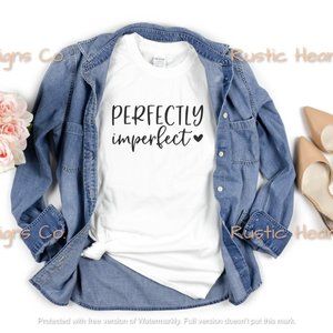 Perfectly Imperfect Women's T-shirt